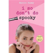 

I So Dont Do Spooky