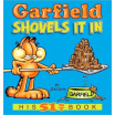 

Garfield Shovels it in