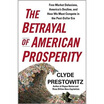 

The Betrayal of American Prosperity