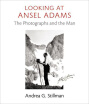 

Looking at Ansel Adams The Photographs&the Man