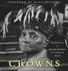

Crowns Portraits of Black Women in Church Hats