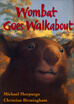 

Wombat Goes Walkabout