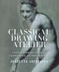 

Classical Drawing Atelier A Complete Course in