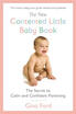 

The New Contented Little Baby Book The Secret to Calm&Confident Parenting