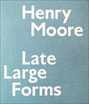 

Henry Moore Late Large Forms