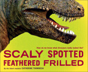

Scaly Spotted Feathered Frilled