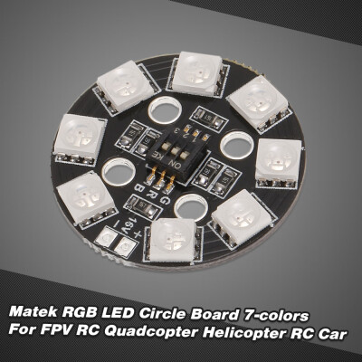 

Matek RGB LED Circle Board 7-colors X8 16V For FPV RC Multicopter Quadcopter RC Car