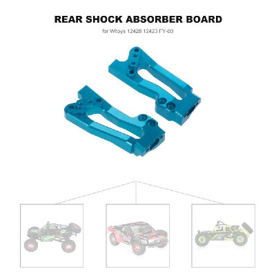 

RC Car Metal Upgrade Rear Shock Absorber Board for 112 Wltoys 12428 12423 FY-03 Car Spare Parts