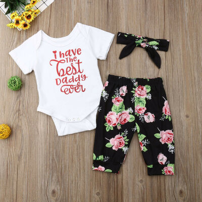 

Newborn Baby Girl Clothes Best Daddy Romper Floral Pants Summer Outfits Set