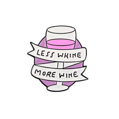 

Less Whine More Wine Alloy Enamel Brooches Pins Metal Collar Badge Jeans Bags Backpacks Party Costume Decorations