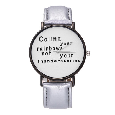 

COUNT YOUR RAINBOWS NOT YOUR THUNDERSTORMS Fashion Women Quartz Watch Leather Watches High Quality Clock Wristwatch Feminino