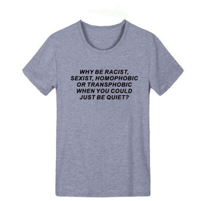 

Men Women Why Be Racist Human Rights Slogan T-Shirt Summer Short Sleeve Top
