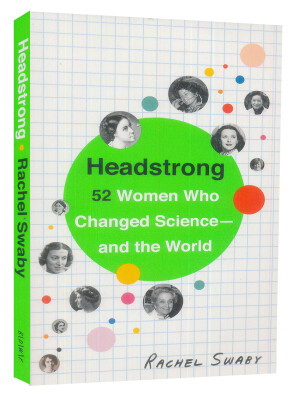 

Headstrong 52 Women Who Changed Science-and the