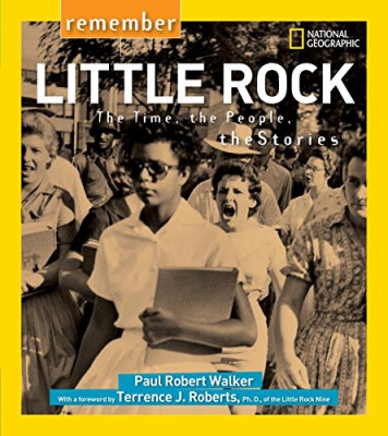 

Remember Little Rock The Time the People the Stories