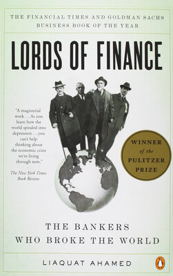 

Lords of Finance The Bankers Who Broke the World