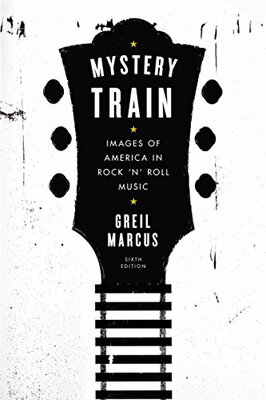 

Mystery Train Images of America in Rock n Rol