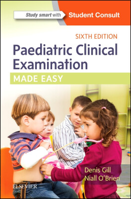 

Paediatric Clinical Examination Made Easy