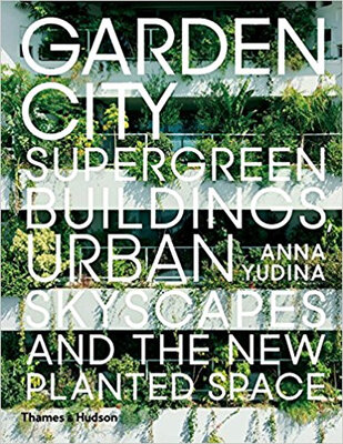 

Garden City Supergreen Buildings Urban Skyscap