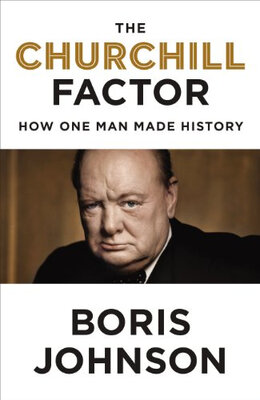 

The Churchill Factor How One Man Made History