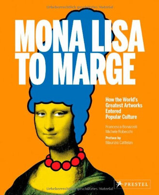 

Mona Lisa To MargeHow The WorldS Greatest Artworks Entered Popular Culture