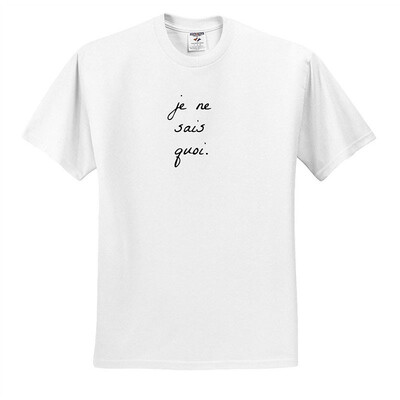 

Xander French sayings - je ne sais quoi I do not know - T-Shirts