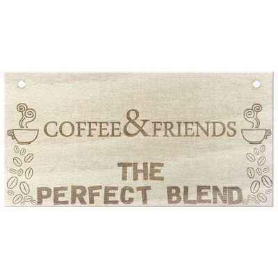 

UpperX Coffee & Friends The Perfect Blend Wooden Hanging Plaque Friendship Gift Sign