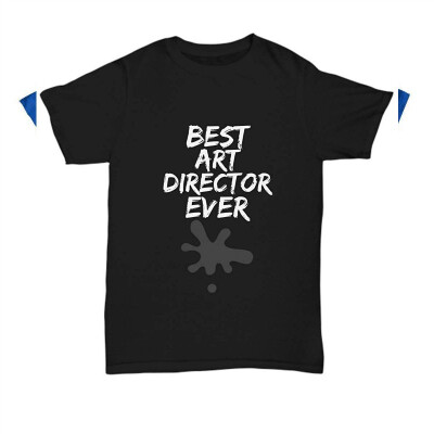 

Art Director T-Shirt - Best Art Director Ever Unisex Tee - Funny Gift for Artistic Director