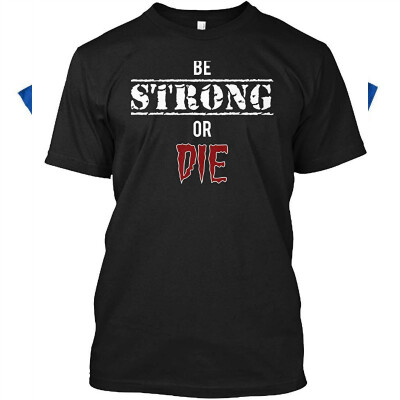 

Be Strong die Tshirt - Hanes Tagless Tee