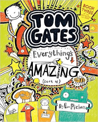 

Tom Gates Everythings Amazing Sort Of