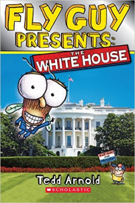 

Fly Guy Presents The White House Scholastic Reader Level 2 Fly Guy Presents