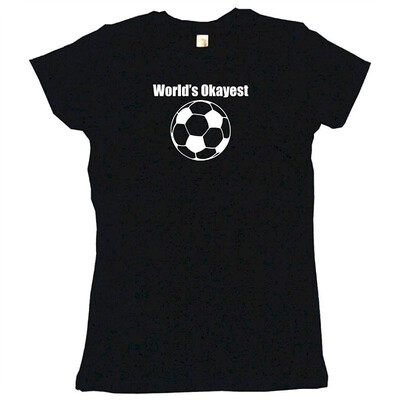 

Worlds Okayest Soccer Player Ball Logo Womens Babydoll Tee Shirt