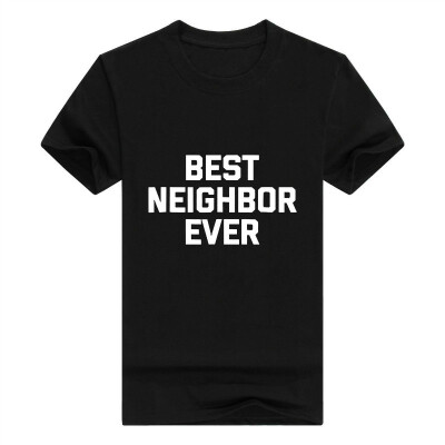 

Best Neighbor Ever Men T-Shirt Funny Saying Sarcastic Novelty