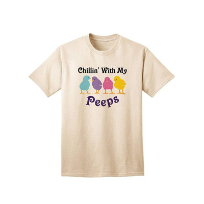 

Chillin With My Peeps Adult T-Shirt