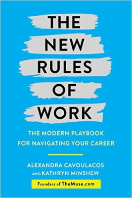 

The New Rules of Work The Modern Playbook to Fi