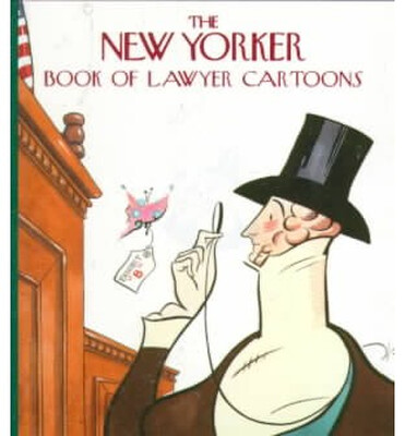 

The New Yorker Book of Lawyer Cartoons