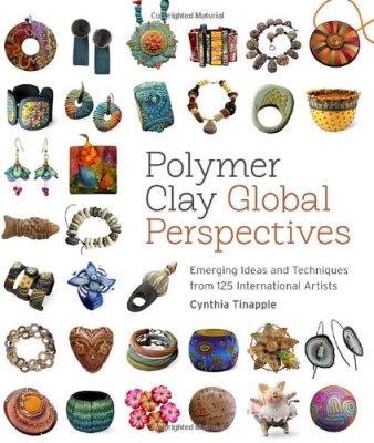 

Polymer Clay Global Perspectives Emerging Ideas
