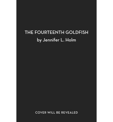 

The Fourteenth Goldfish
