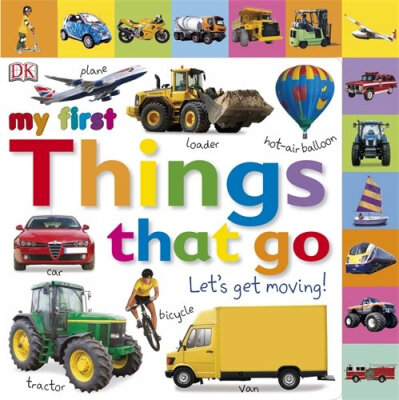 

My First Things That Go Lets Get Moving