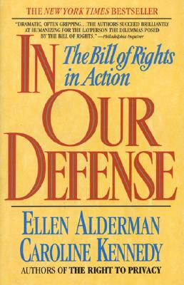 

In Our Defense The Bill of Rights in Action