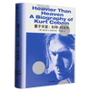 Heavier Than Heaven Revised Edition of Kurt Cobain's Biography Charles R. Cross spent 4 years recreating Kurt Cobain's short and fiery life trajectory biographical novel story