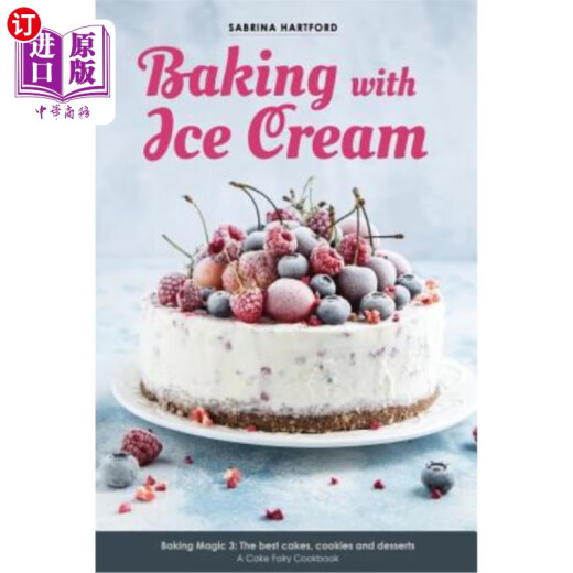 Overseas direct order BakingwithIceCream: BakingMagic3: The best ice creamcakes, cookies Baking with ice cream: Baking Magic 3: The best ice cream cakes, cookies and