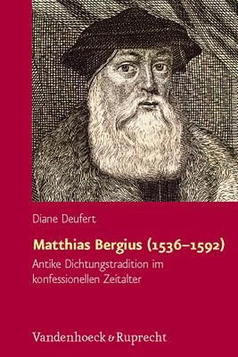 预订  Matthias Bergius (1536–1592): Antike Dichtungstradition im konfessionellen Zeitalter 马蒂亚斯