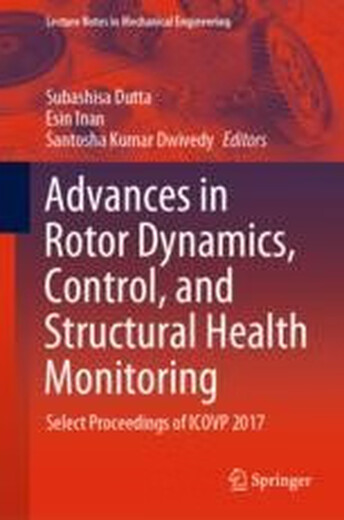 E-Book Advanceds in Rotordynamik, Steuerung und strukturelle Gesundheitsüberwachung: Auswählen von Proceedings of
