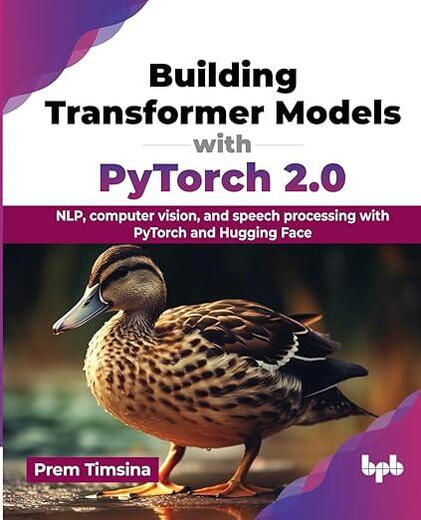 3-6 Zhouda Building Transformer Models with Pytorch 2.0 Nlp, Computer Vision, and Speech Processing wit