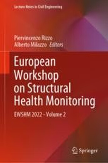 E-Book Atelier européen sur la surveillance de la santé structurelle: EWSHM 2022 - Volume 2 Surveillance européenne de la santé structurelle