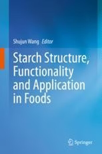 E-Book-Stärkestruktur, Funktionalität und Anwendung in Lebensmitteln Stärkestruktur, Funktionalität und Anwendung in Lebensmitteln: 9789