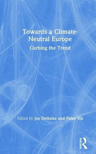 预订  Towards a Climate-Neutral Europe: Curbing the Trend 趋向气候中立的欧洲：遏制趋势（精装）: 9789