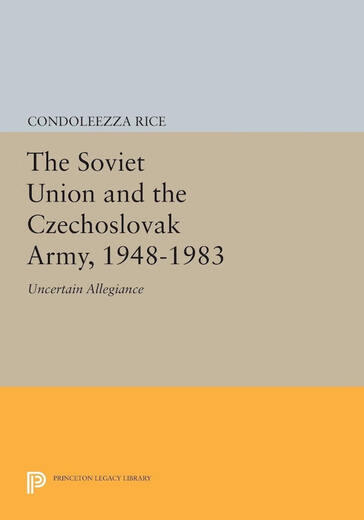 [Reservation]The Soviet Union and the Czechoslovak Army, 1948-19839780691612034 Original English version