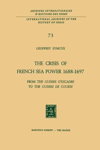 预订  The Crisis of French Sea Power, 1688–1697: From the Guerre d’Escadre to the Guerre de Course
