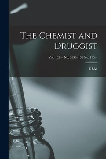 预订  The Chemist and Druggist [electronic Resource]; Vol. 162 = *. 3899 (13 Nov. 1954): 9781015291
